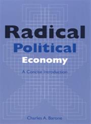 Radical Political Economy A Concise Introduction,0765613646,9780765613646