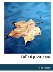 Oxford prize poems,1117697061,9781117697062