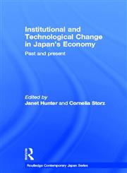 Institutional and Technological Change in Japan's Economy Past and Present,0415368227,9780415368223