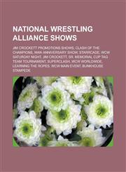 National Wrestling Alliance shows Jim Crockett Promotions shows, Clash of the Champions, NWA Anniversary Show, Starrcade, WCW Saturday Night,123313311X,9781233133116