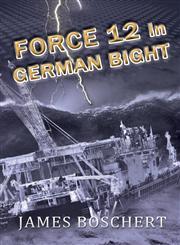 Force 12 in German Bight,1611793238,9781611793239