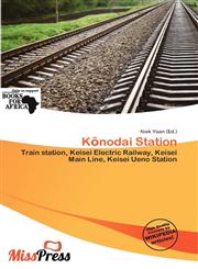Kōnodai Station,613741857X,9786137418574