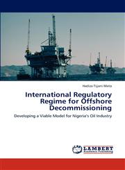 International Regulatory Regime for Offshore Decommissioning,3848443651,9783848443659