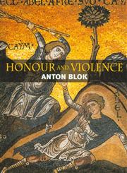 Honour and Violence,0745604498,9780745604497