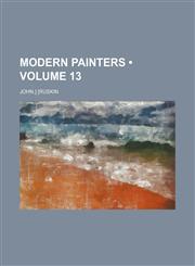 Modern Painters (Volume 13),1153833727,9781153833721