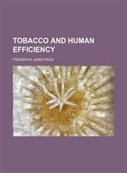 Tobacco and Human Efficiency,115019359X,9781150193590