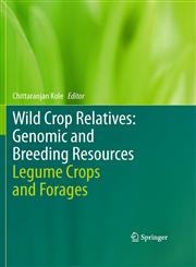 Wild Crop Relatives Genomic and Breeding Resources : Legume Crops and Forages,3642143865,9783642143861