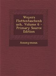 Weyers Flottentaschenbuch, Volume 6 - Primary Source Edition,1294628070,9781294628071