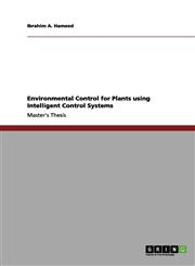 Environmental Control for Plants Using Intelligent Control Systems,3656152454,9783656152453