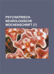 Psychiatrisch-Neurologische Wochenschrift (7 ),1153501090,9781153501095