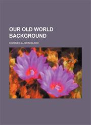Our Old World Background,1151139130,9781151139139
