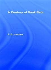 A Century of Bank Rate,0714612286,9780714612287