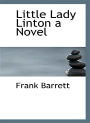 Little Lady Linton a Novel,1116528355,9781116528350