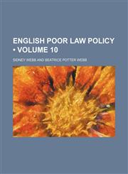 English Poor Law Policy (Volume 10),1458826929,9781458826923