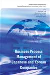 Business Process Management of Japanese and Korean Companies,9812838600,9789812838605