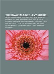 Yhdysvaltalaiset levy-yhtiöt Death Row Records, Columbia Records, Rap-a-Lot Records, Stones Throw Records, Psychopathic Records,1232065730,9781232065739