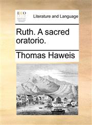 Ruth. A sacred oratorio.,1170348440,9781170348444