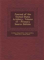 Journal of the United States Artillery, Volume 15 Vol. 15,1287441726,9781287441724