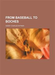 From Baseball to Boches,1151349925,9781151349927