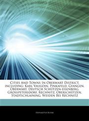 Articles On Cities And Towns In Oberwart District, including Karl Vaugoin, Pinkafeld, Gfangen, Oberwart, Deutsch SchÃ¼tzen-eisenberg, GroÃŸpetersdorf, Rechnitz, OberschÃ¼tzen, Stadtschlaining, Weiden Bei Rechnitz,1244596965,9781244596962