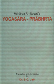 Acharya Amitagati's Yogasara-Prabhrta Gift of the Essence of Yoga 1st Edition,8126308931,9788126308934