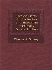 Two evil isms, Pinkertonism and anarchism  - Primary Source Edition,1295821494,9781295821495