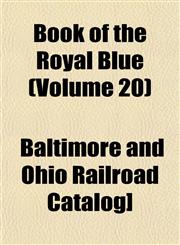 Book of the Royal Blue (Volume 20),1153303337,9781153303330