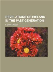 Revelations of Ireland in the Past Generation,1151188808,9781151188809