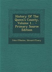 History of the Queen's County, Volume 1... - Primary Source Edition,1294917013,9781294917014