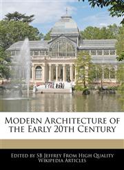 Modern Architecture of the Early 20th Century,1270857843,9781270857846