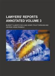 Lawyers' reports annotated Volume 3,1236505255,9781236505255