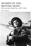 Women in the British Army War and the Gentle Sex, 1907-1948,0415390575,9780415390576