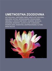 Umetnostna zgodovina Art Nouveau, Umetniške smeri, Mesta Art Nouveau, Realizem, Gotika, Impresionizem, Zgodovinska obdobja v likovni umetnosti,1233017705,9781233017706