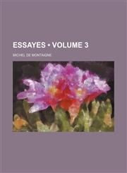 Essayes (Volume 3),1154253430,9781154253436