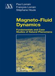 Magneto-Fluid Dynamics Fundamentals and Case Studies of Natural Phenomena,0387335420,9780387335421