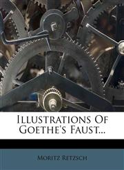 Illustrations Of Goethe's Faust...,1271569078,9781271569076
