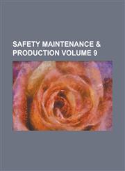Safety Maintenance & Production Volume 9,1236766598,9781236766595