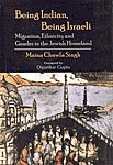 Being Indian, Being Israeli Migration, Ethnicity and Gender in the Jewish Homeland,8173048398,9788173048395