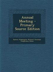 Annual Meeting - Primary Source Edition,1293139890,9781293139899