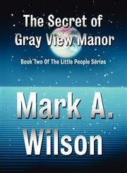 The Secret of Gray View Manor,1615829466,9781615829460