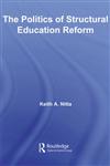 The Politics of Structural Education Reform,0415541956,9780415541954