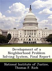 Development of a Neighborhood Problem Solving System, Final Report,1249598729,9781249598725