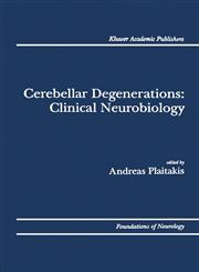 Cerebellar Degenerations Clinical Neurobiology,0792314905,9780792314905