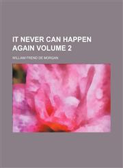 It never can happen again Volume 2,1152348191,9781152348196