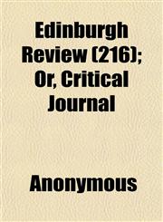 Edinburgh Review (216); Or, Critical Journal,1152641727,9781152641723