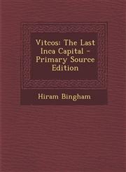 Vitcos The Last Inca Capital - Primary Source Edition,1295435179,9781295435173