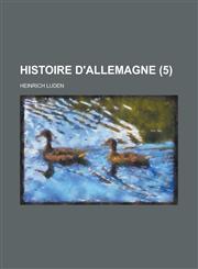 Histoire D'Allemagne (5 ),1234880490,9781234880491