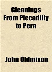 Gleanings From Piccadilly to Pera,1150444940,9781150444944
