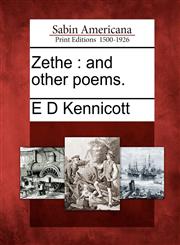 Zethe and other poems.,1275684084,9781275684089