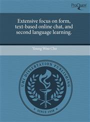Extensive focus on form, text-based online chat, and second language learning.,1243559799,9781243559791